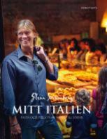 Mitt Italien : Pasta och pizza fr&aring;n norr till s&ouml;der