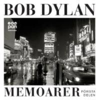 Bob Dylan Memoarer. F&ouml;rsta delen
