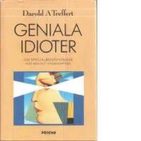 Geniala idioter - Om specialbeg&aring;vningar hos mentalt handikappade.