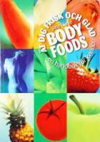 &Auml;t dig frisk och glad-en handbok f&ouml;r kvinnor. Body Foods
