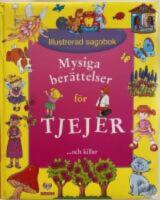 Illustrerad sagobok : Mystiga ber&auml;ttelser f&ouml;r tjejer ...och killar