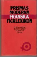 Prismas moderna franska ficklexikon, Svensk-Franskt Fransk-Svenskt grammatik parl&ouml;r