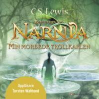 Narnda .Min morbror trollkarlen - Ljudbok 4 CD
