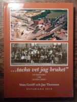 En historia om K&ouml;pingebro --"... tacka vet jag bruket" Ystadiana 2010