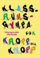  Klassrumsgympa f&ouml;r kropp och knopp - Inkl 2 CD Noter