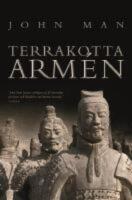 Terrakottaarm&eacute;n : Kinas f&ouml;rste kejsare och en nations f&ouml;delse