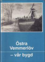  &Ouml;stra Vemmerl&ouml;v - v&aring;r bygd (Simrishamn)