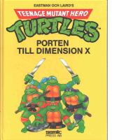 Teenage mutant hero turtles : Porten till Dimension X