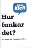 Hur funkar det? - Din guide till vardagstekniken