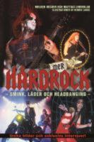 Mer h&aring;rdrock : Smink, l&auml;der och headbanging