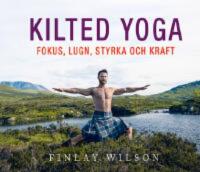 Kilted Yoga.Fokus, lugn, styrka och kraft