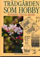 Tr&auml;dg&aring;rden som hobby - Planering, v&auml;xtval, sk&ouml;tsel