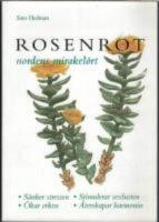 Rosenrot. Nordens mirakel&ouml;rt .S&auml;nker stressen. Stimulerar sexlusten. &Ouml;kar orken .&Auml;teskapar harmonin