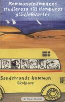  Kommunaln&auml;mndens studieresa till Hamburgs gl&auml;djekvarter : [k&aring;serier