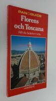 Florens och Toscana : Alt du beh&ouml;ver veta