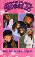 Mary-Kate och Ashley Sweet 16 -Min b&auml;sta v&auml;ns pojkv&auml;n