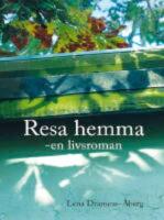 Resa hemma : En livsroman