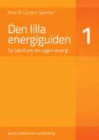 Den lilla energiguiden. 1. Ta hand om din egen energi