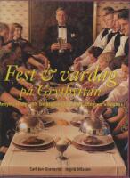 Fest och vardag p&aring; Grythyttan : Menyer, recept och ber&auml;ttelser fr&aring;n livet kring ett v&auml;rdshus