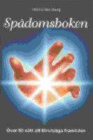 Sp&aring;domsboken. &Ouml;ver 50 s&auml;tt att f&ouml;ruts&auml;ga framtiden