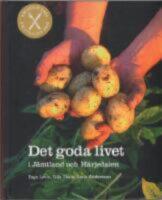 Det goda livet i J&auml;mtland och H&auml;rjedalen