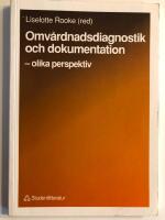 Omv&aring;rdnadsdiagnostik och dokumentation - olika perspektiv