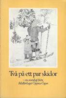  Tv&aring; p&aring; ett par skidor : En antologi