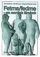 Fetma/fedme : En nordisk l&auml;robok