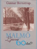 Malm&ouml;,  Ljuva 60-tal