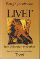 Livet - inte plikt utan m&ouml;jlighet - Den avhumaniserade m&auml;nniskan