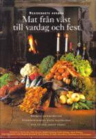 Residensets kokbok . Mat fr&aring;n v&auml;st till vardag och fest