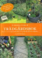 Prismas stora tr&auml;dg&aring;rdsbok . Mer &auml;n 1000 inspirerande id&eacute;er och praktiska tips f&ouml;r tr&auml;dg&aring;rden
