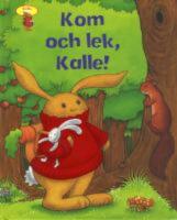 Kom och lek, Kalle