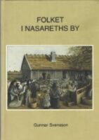  Folket i Nasareths by : f&ouml;re, under och efter laga skifte