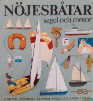 N&ouml;jesb&aring;tar : Segel och motor