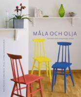 M&aring;la och olja : Traditionella ytbehandlingsmetoder inomhus