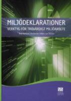 Milj&ouml;deklarationer : Verktyg f&ouml;r trov&auml;rdigt milj&ouml;arbete