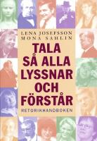 Tala s&aring; alla lyssnar och f&ouml;rst&aring;r. Retorikhandboken