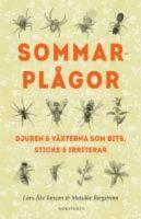  Sommarpl&aring;gor : Djuren & v&auml;xterna som bits, sticks & irriterar