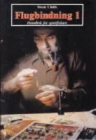  Flugbindning : Handbok f&ouml;r sportfiskare