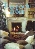 S&aring; bor man sk&ouml;nt med tyger och gr&ouml;nt