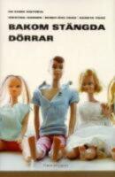 Bakom st&auml;ngda d&ouml;rrar