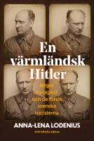  En v&auml;rml&auml;ndsk Hitler : Birger Furug&aring;rd och de f&ouml;rsta svenska nazisterna