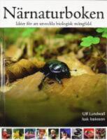 N&auml;rnaturboken : Id&eacute;er f&ouml;r att utveckla biologisk m&aring;ngfald