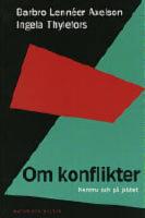  Om konflikter : Hemma och p&aring; jobbet