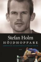  Stefan Holm : H&ouml;jdhoppare