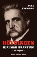 H&ouml;vdingen - Hjalmar Branting : En biografi