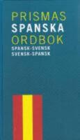 Prismas spanska ordbok : Spansk-svensk/svensk-spansk ca 80 000