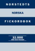 Norstedts norska fickordbok. Norsk-svensk/Svensk-norsk: 32.000 ord och fraser