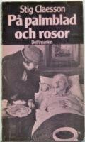  P&aring; palmblad och rosor  (stora romanpriset )